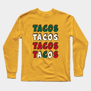 More Tacos Long Sleeve T-Shirt